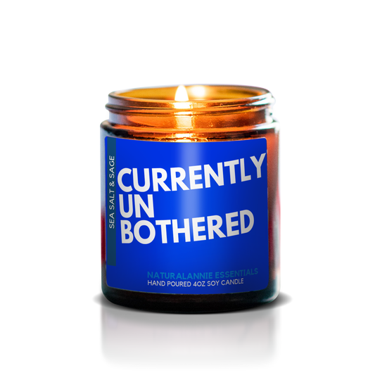 Currently Unbothered Soy Candle - 4oz